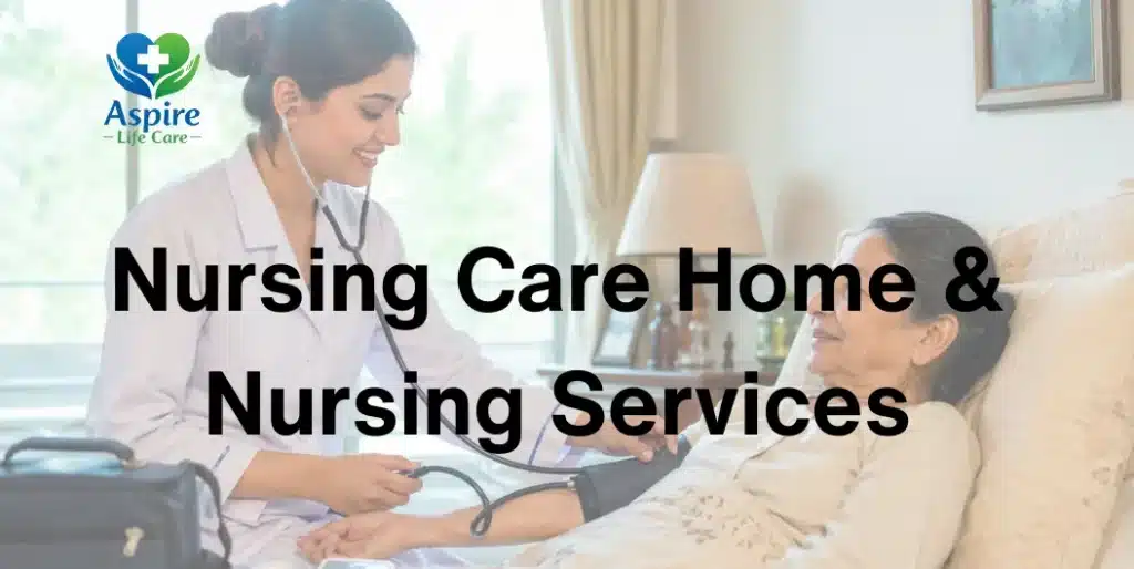 Nursing Care Home & Nursing Services