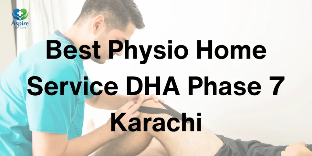 Best Physio Home Service DHA Phase 7 Karachi