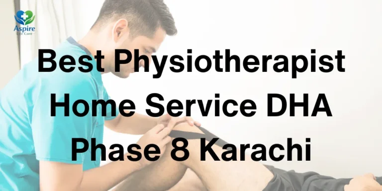 Best Physiotherapist Home Service DHA Phase 8 Karachi