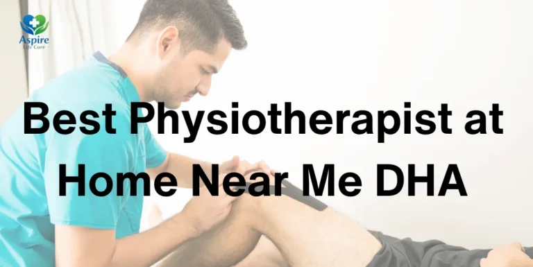 Best Physiotherapist at Home Near Me DHA