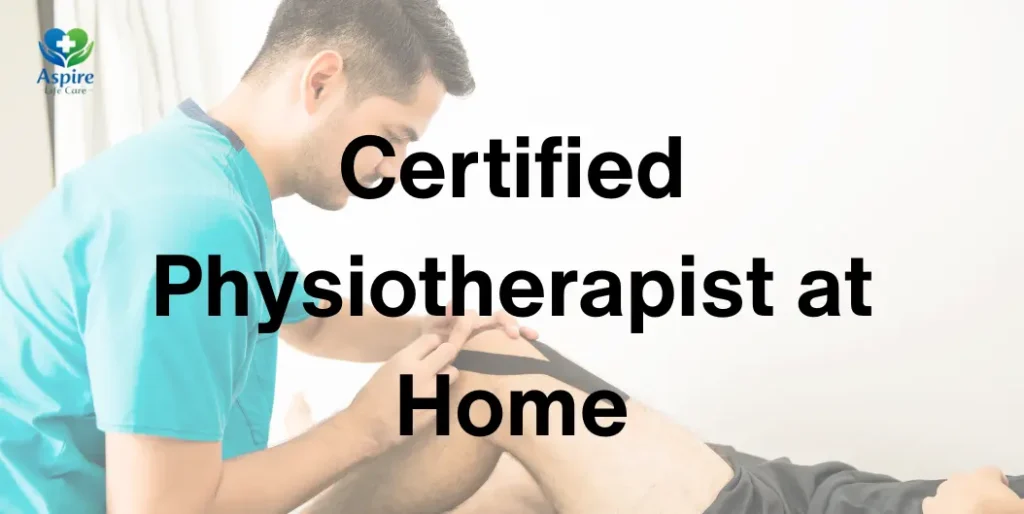 Certified Physiotherapist at Home