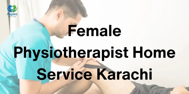 Female Physiotherapist Home Service Karachi