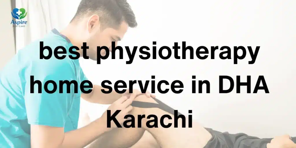 best physiotherapy home service in DHA Karachi