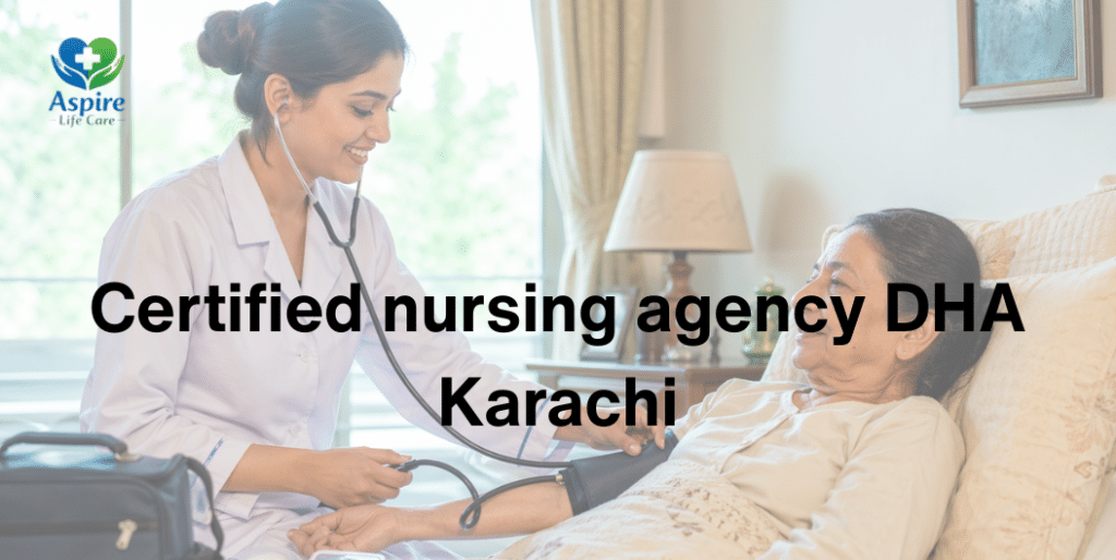 certified nursing agency DHA Karachi