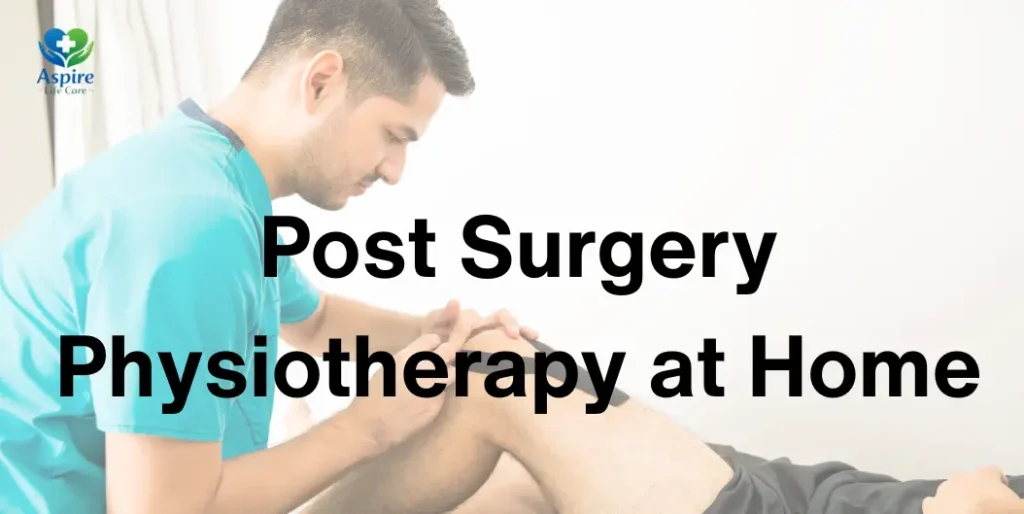 post Surgery Physiotherapy at Home